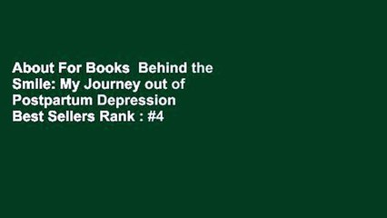 About For Books  Behind the Smile: My Journey out of Postpartum Depression  Best Sellers Rank : #4