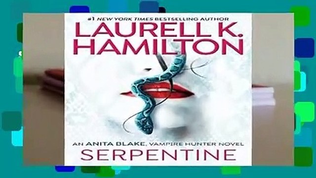 Serpentine (Anita Blake, Vampire Hunter) For Kindle