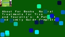 About For Books  Natural Treatments for Tics and Tourette's: A Patient and Family Guide Complete