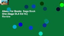 About For Books  Saga Book One (Saga DLX Ed Hc)  Review