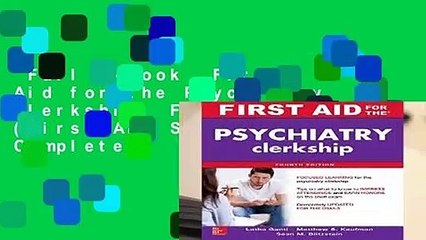 Full E-book  First Aid for the Psychiatry Clerkship, Fourth Edition (First Aid Series) Complete