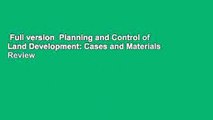 Full version  Planning and Control of Land Development: Cases and Materials  Review