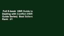 Full E-book  HBR Guide to Dealing with Conflict (HBR Guide Series)  Best Sellers Rank : #1