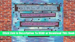Online Girl Zines: Making Media, Doing Feminism  For Trial