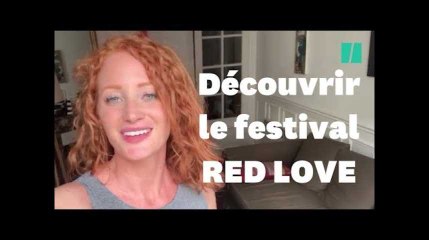 J&#39;ai participé au Red Love, ce festival dédié aux roux qui prône la bienveillance