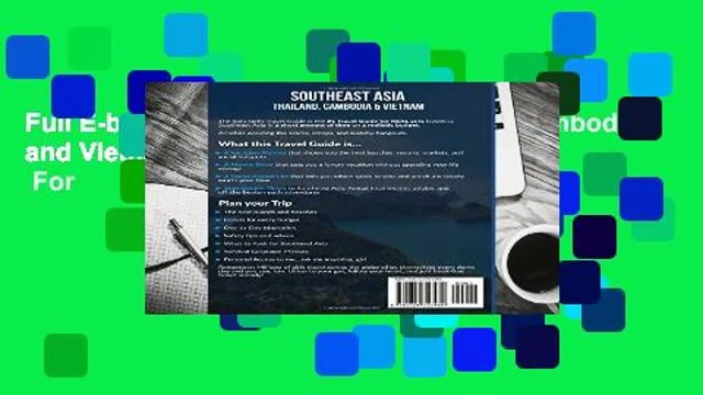 Full E-book Southeast Asia - Thailand, Cambodia and Vietnam: The Solo Girl s Travel Guide For