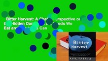 Bitter Harvest: A Chef's Perspective on the Hidden Danger in the Foods We Eat and What You Can