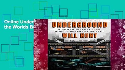 Online Underground: A Human History of the Worlds Beneath Our Feet  For Free