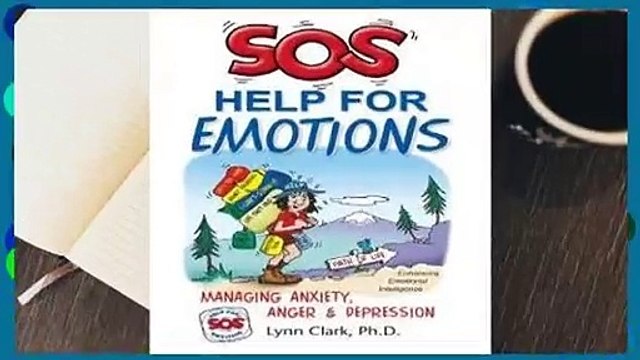 [Read] SOS Help for Emotions: Managing Anxiety, Anger, and Depression For Trial