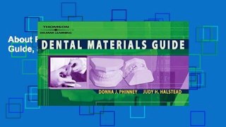 About For Books  Delmar s Dental Materials Guide, Spiral bound Version Complete