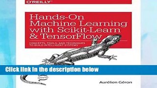 R.E.A.D Hands-On Machine Learning with Scikit-Learn and TensorFlow D.O.W.N.L.O.A.D