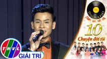 THVL | Tình Bolero 2019 - Tập 10[5]: Lk Nửa Đêm Ngoài Phố, Ai Nhớ Chăng Ai - Huỳnh Thật