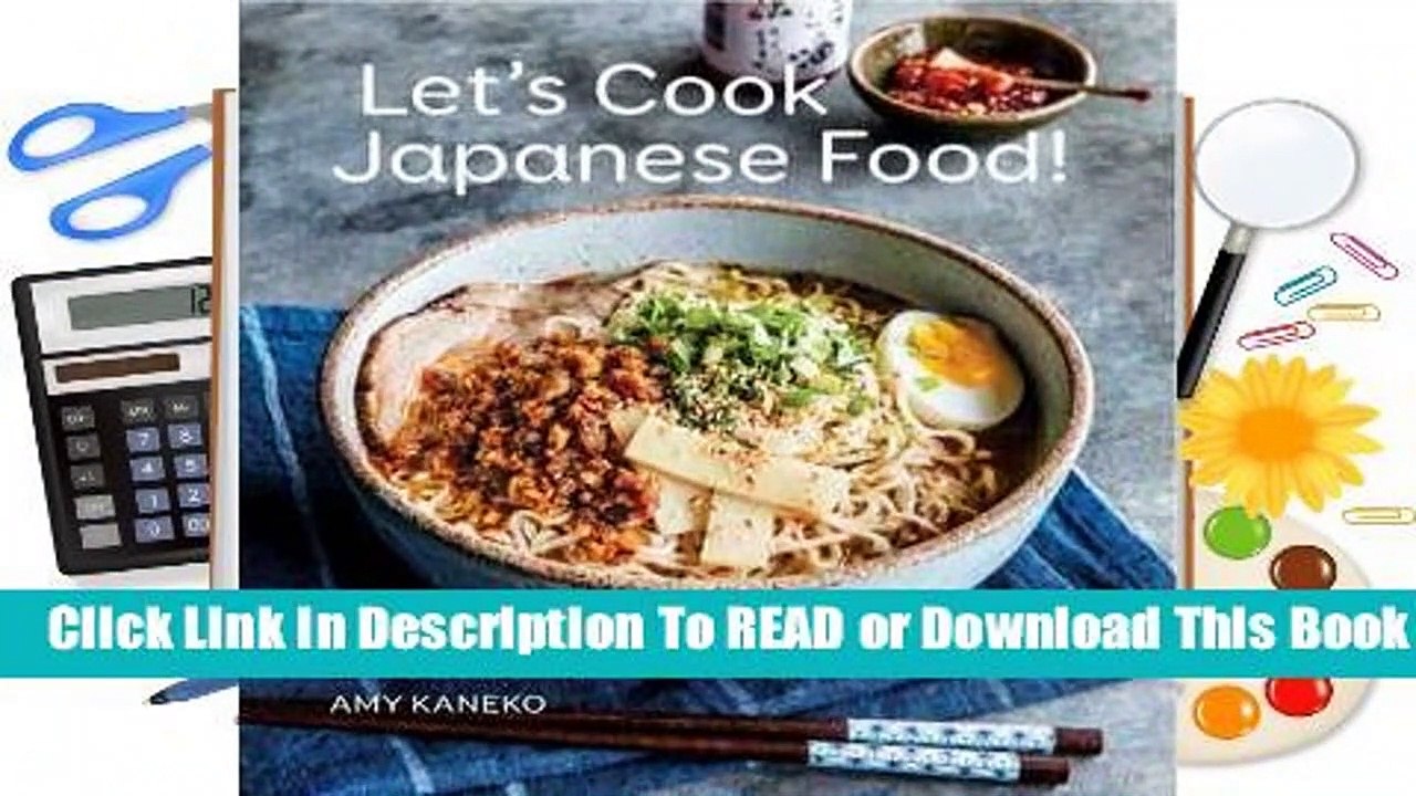 Let's Cook Japanese Food!: Everyday Recipes for Authentic Dishes Complete