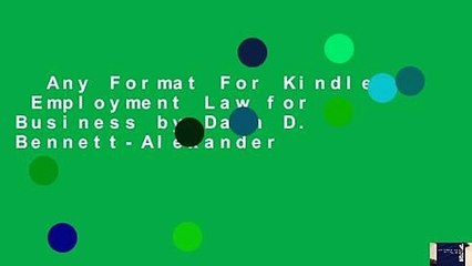 Any Format For Kindle  Employment Law for Business by Dawn D. Bennett-Alexander