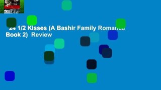 24 1/2 Kisses (A Bashir Family Romance Book 2)  Review