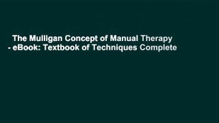 The Mulligan Concept of Manual Therapy - eBook: Textbook of Techniques Complete