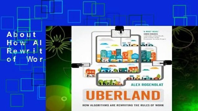 About For Books Uberland: How Algorithms Are Rewriting the Rules of Work by Alex Rosenblat