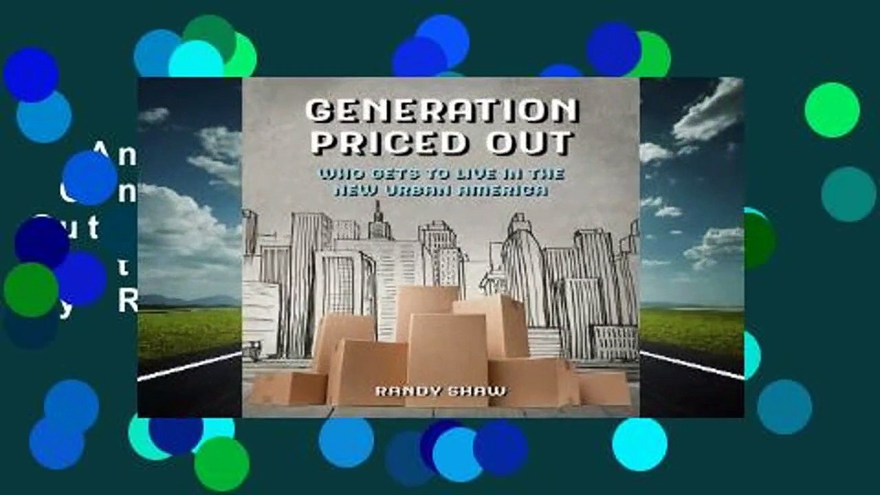 Any Format For Kindle  Generation Priced Out: Who Gets to Live in the New Urban America by Randy