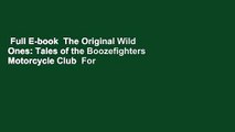 Full E-book  The Original Wild Ones: Tales of the Boozefighters Motorcycle Club  For Kindle
