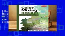 [Read] Color Mixing Recipes for Landscapes: Mixing recipes for more than 400 color combinations