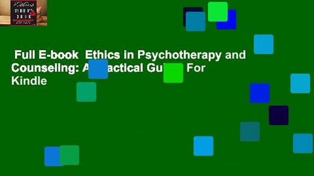 Full E-book  Ethics in Psychotherapy and Counseling: A Practical Guide  For Kindle