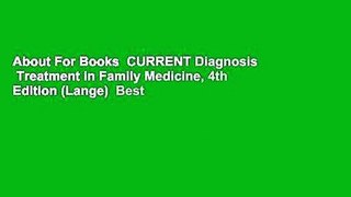 About For Books  CURRENT Diagnosis   Treatment in Family Medicine, 4th Edition (Lange)  Best