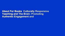 About For Books  Culturally Responsive Teaching and The Brain: Promoting Authentic Engagement and