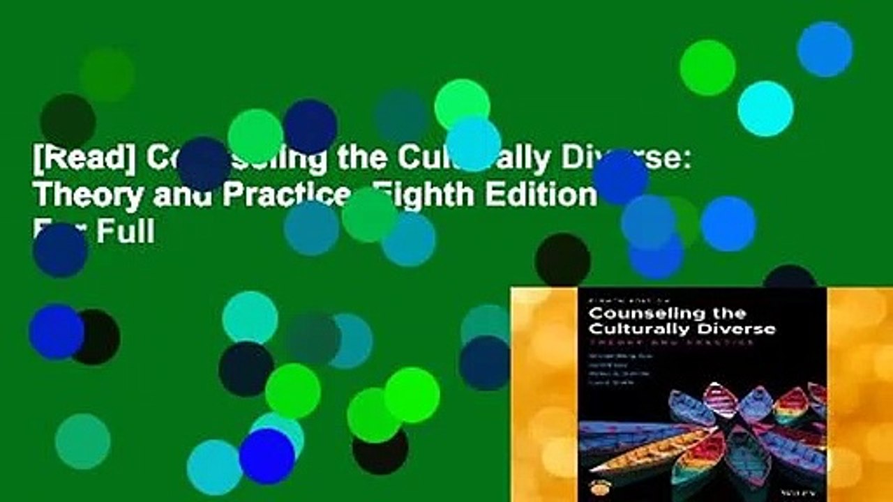 [Read] Counseling the Culturally Diverse: Theory and Practice, Eighth Edition  For Full