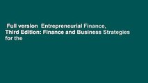 Full version  Entrepreneurial Finance, Third Edition: Finance and Business Strategies for the