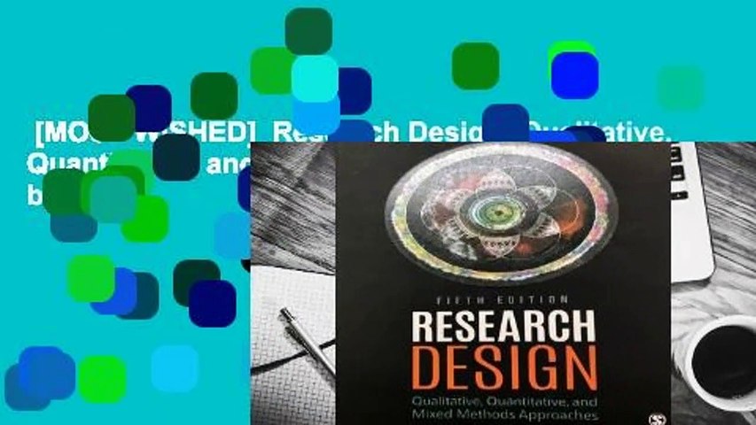 [MOST WISHED]  Research Design: Qualitative, Quantitative, and Mixed Methods Approaches by John