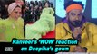 Ranveer’s ‘WOW’ reaction on Deepika’s lime green life in Cannes