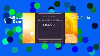 [Read] Desk Reference to the Diagnostic Criteria from Dsm-5(r)  For Full
