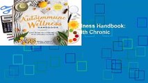 [Read] The Autoimmune Wellness Handbook: A DIY Guide to Living Well with Chronic Illness  For Online