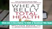 Full E-book Wheat Belly Total Health: The Ultimate Grain-Free Health and Weight-Loss Life Plan
