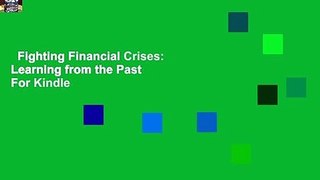 Fighting Financial Crises: Learning from the Past  For Kindle