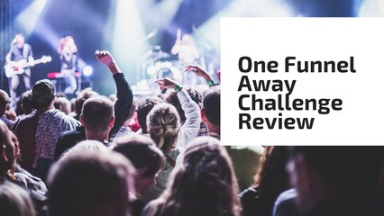 Clickfunnels One Funnel Away Challenge Relaunched