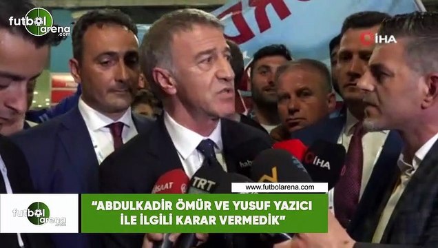 Ahmet Ağaoğlu: Abdükadir Ömür ve Yusuf Yazıcı ilgili karar vermedik