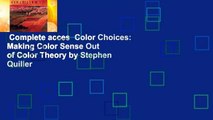 Complete acces  Color Choices: Making Color Sense Out of Color Theory by Stephen Quiller