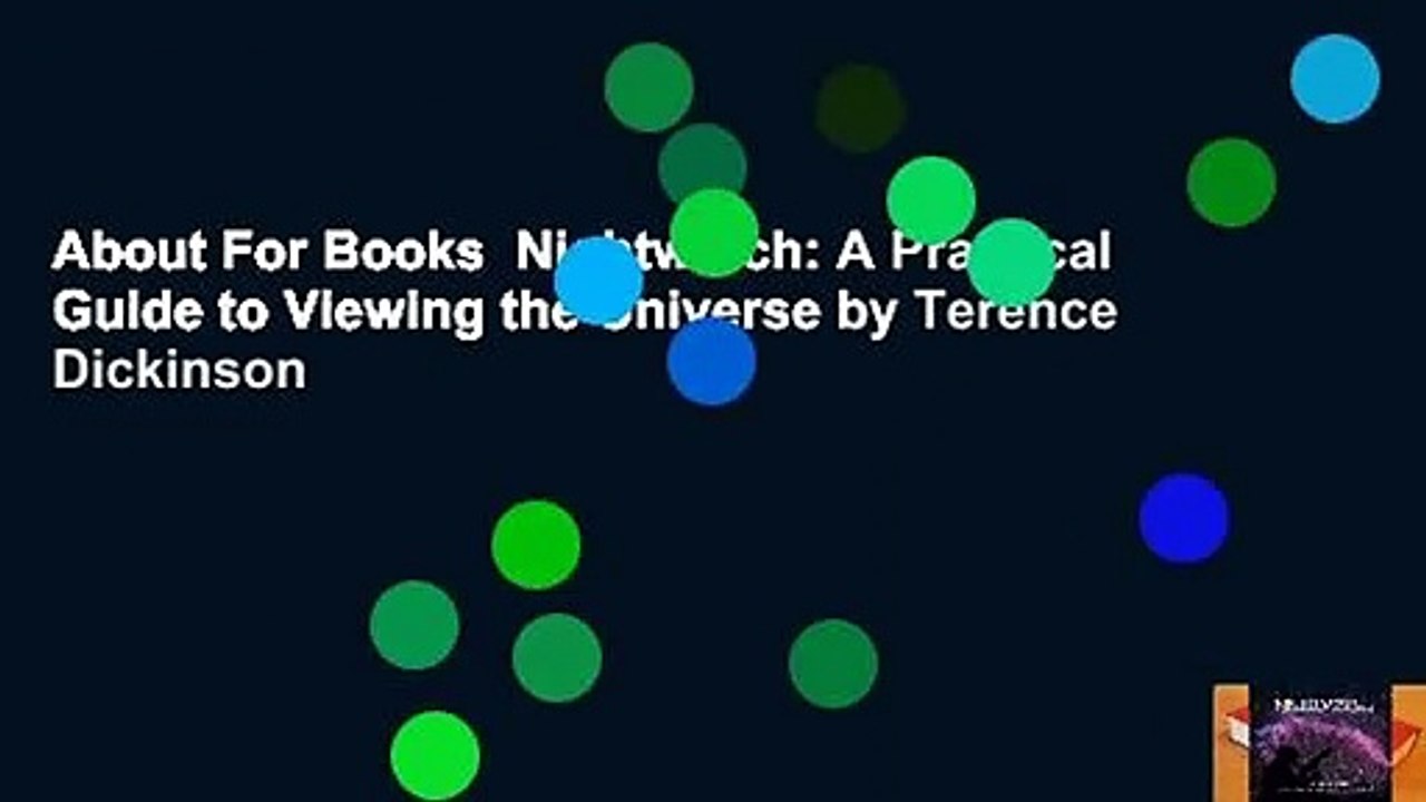 About For Books  Nightwatch: A Practical Guide to Viewing the Universe by Terence Dickinson