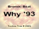 Bronski Beat - Why '93