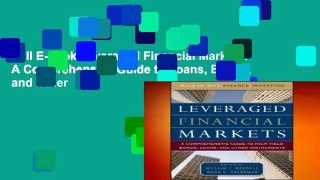 Full E-book Leveraged Financial Markets: A Comprehensive Guide to Loans, Bonds, and Other