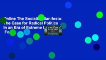 Online The Socialist Manifesto: The Case for Radical Politics in an Era of Extreme Inequality  For
