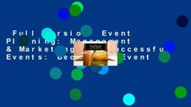 Full version  Event Planning: Management & Marketing for Successful Events: Become an Event