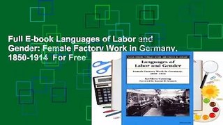 Full E-book Languages of Labor and Gender: Female Factory Work in Germany, 1850-1914  For Free