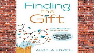 Full E-book Finding the Gift: Daily Meditations for Mindfulness  For Trial
