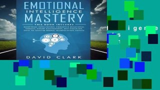 [Read] Emotional Intelligence Mastery: 7 Manuscripts - Emotional Intelligence, Cognitive