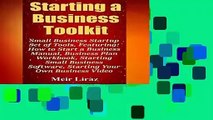 Full E-book Starting a Business Toolkit: Small Business Startup Set of Tools, Featuring How to