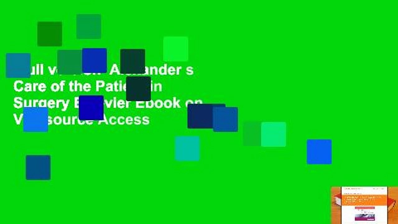 Full version  Alexander s Care of the Patient in Surgery Elsevier Ebook on Vitalsource Access