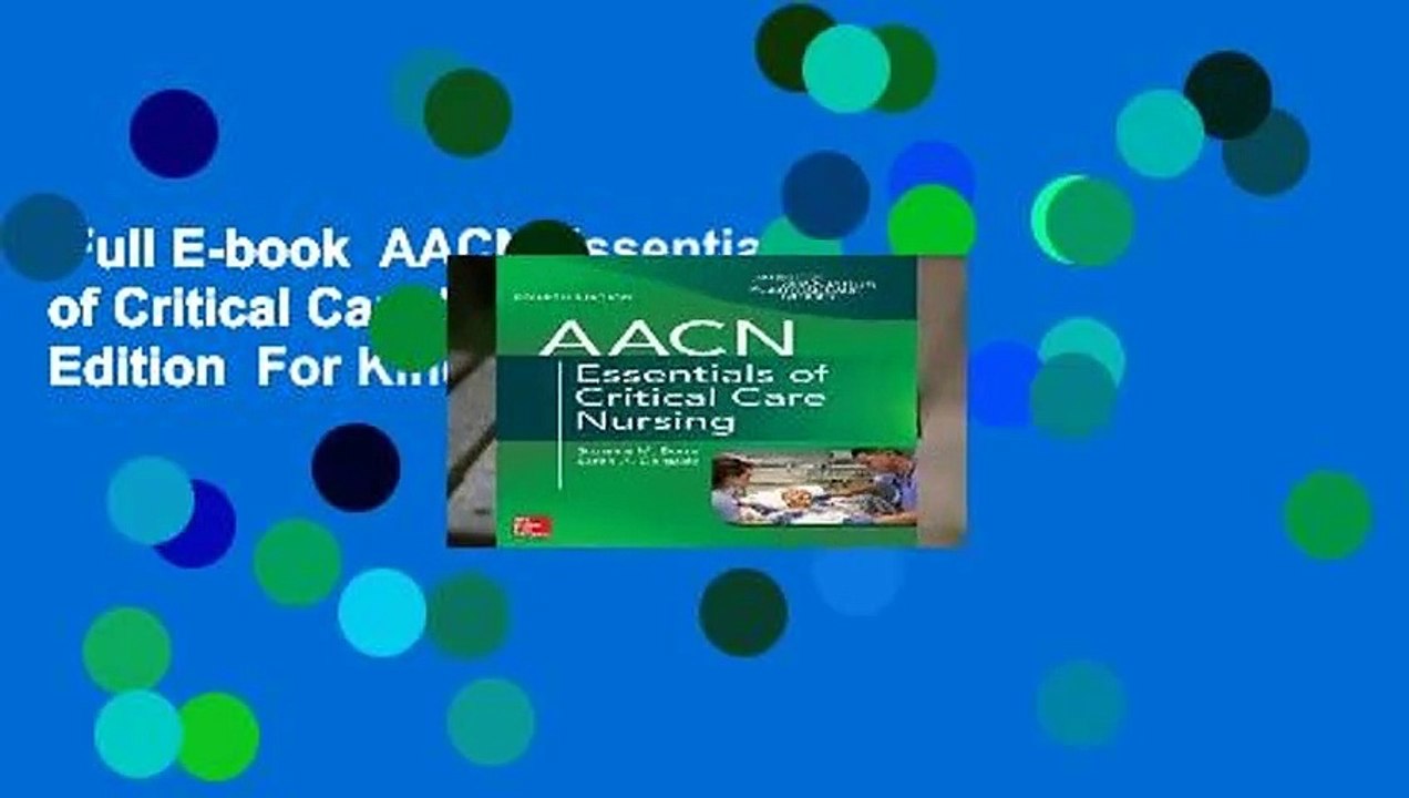 Full E-book  AACN Essentials of Critical Care Nursing, Fourth Edition  For Kindle