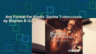 Any Format For Kindle  Bovine Tuberculosis by Stephen B Gordon